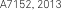 A7152, 2013