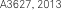 A3627, 2013