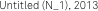 Untitled (N_1), 2013