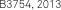 B3754, 2013