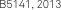B5141, 2013