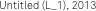 Untitled (L_1), 2013