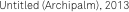 Untitled (Archipalm), 2013